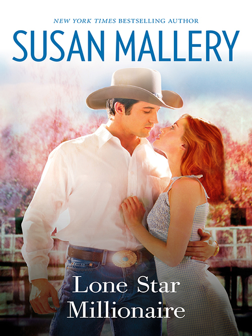 Title details for Lone Star Millionaire by SUSAN MALLERY - Available